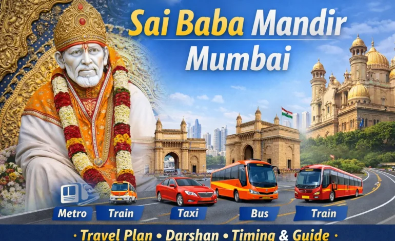 Sai Baba Mandir Mumbai Travel Plan, Route, Darshan, Timing & Complete Guide