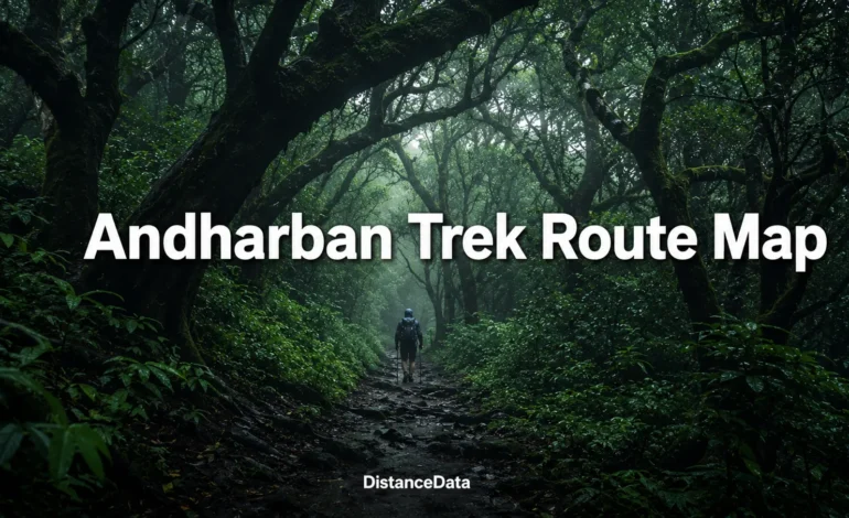 Andharban Trek Route Map: Distance & Itinerary