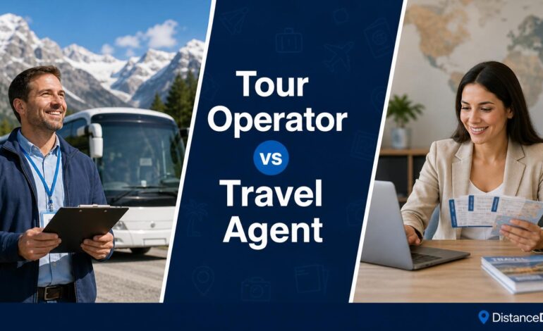 Difference Between Tour Operator and Travel Agent: What Every Traveler Must Know