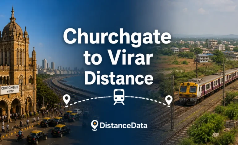 Churchgate to Virar Distance: Local Train, Road & Travel Time